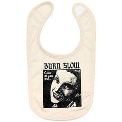 Burn Slow Entertainment Come On In baby bib